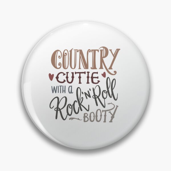Item preview, Country Cutie With A Rock 'N' Roll Booty designed and sold by SpotWarehouse.