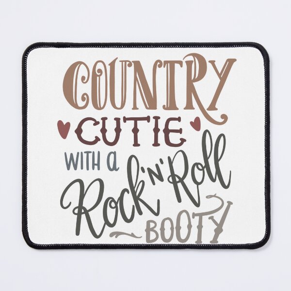 Item preview, Country Cutie With A Rock 'N' Roll Booty designed and sold by SpotWarehouse.