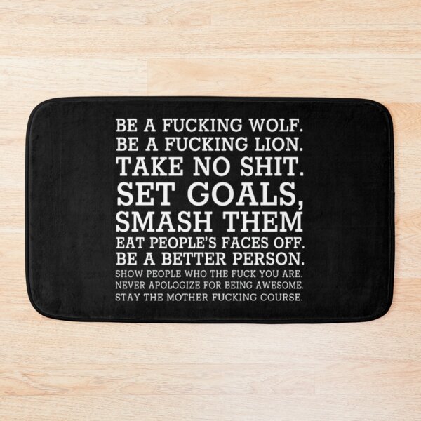 Item preview, Be A Fucking Wolf Be A Fucking Lion Take No Shit Set Goals Smash Them Eat People’s Faces Off  designed and sold by Handrixx.