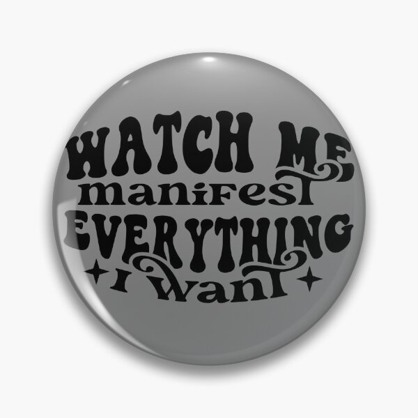 Item preview, watch me manifest everything i want  designed and sold by NAZIMNADIR.