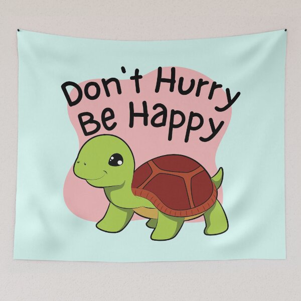 Item preview, Don't Hurry Be Happy Cute Tortoise designed and sold by VirtualFaries.