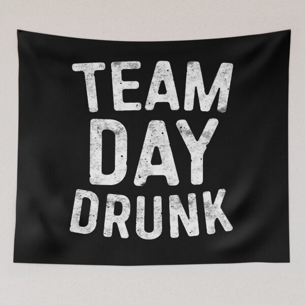 Item preview, Team Day Drunk designed and sold by deepstone.