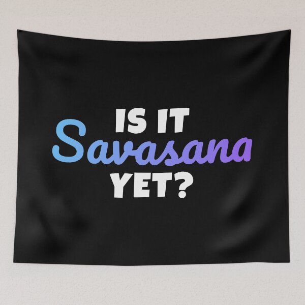 Item preview, Funny Is It Savasana Yet Funny Yoga Gift designed and sold by JackCurtis1991.