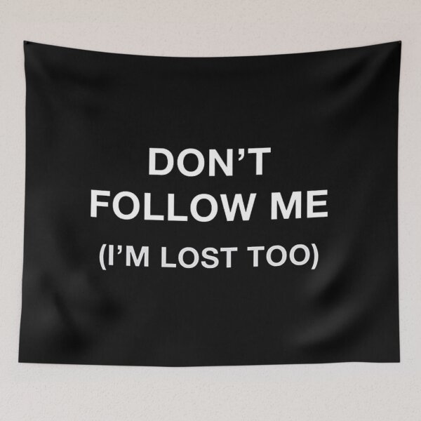 Item preview, don't follow me i'm lost too designed and sold by Handrixx.