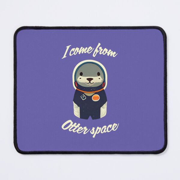 Item preview, I come from Otter space designed and sold by Bratak.