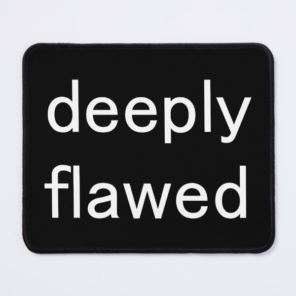Item preview, "deeply flawed" designed and sold by BunchOfWords.