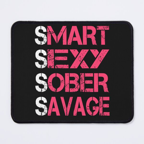 Item preview, SMART SEXY SOBER SAVAGE- sobriety anniversary aa na designed and sold by hamzablk.