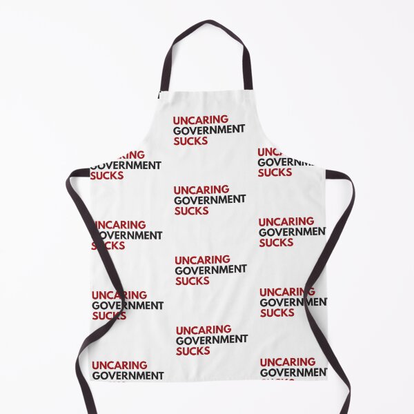 Item preview, Uncaring government sucks designed and sold by Politics-Corner.