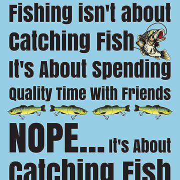 Fishing Gift Fishing Is Not A Sport It's A Way Of Life Funny Fisher Gag #1  Poster by Jeff Creation - Pixels