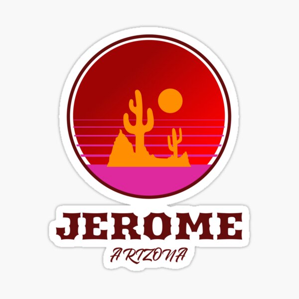"Jerome Arizona" Sticker for Sale by MattButler Redbubble