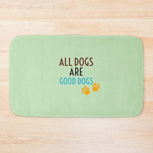 Item preview, All dogs are good dogs designed and sold by StandStrong786.