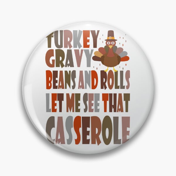 Item preview, Turkey Gravy Beans And Rolls Let Me See That Casserole designed and sold by hamzablk.