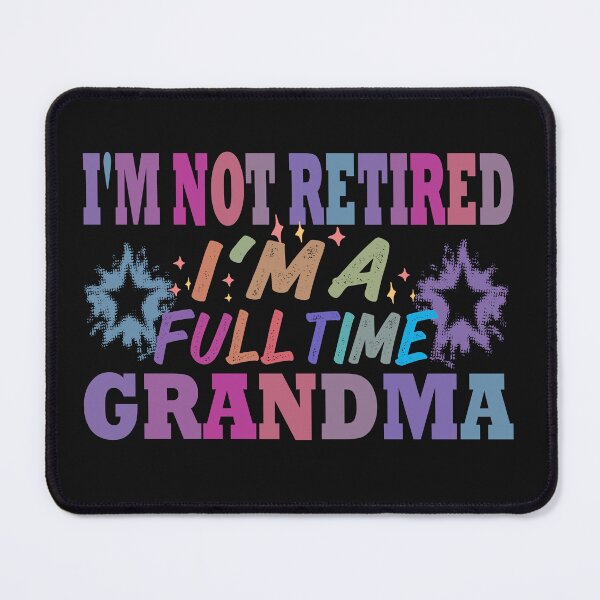 Item preview, I'm not retired i'm a full time grandma designed and sold by hamzablk.