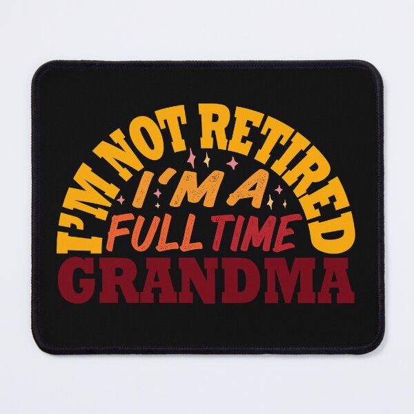 Item preview, I'm not retired i'm a full time grandma designed and sold by hamzablk.