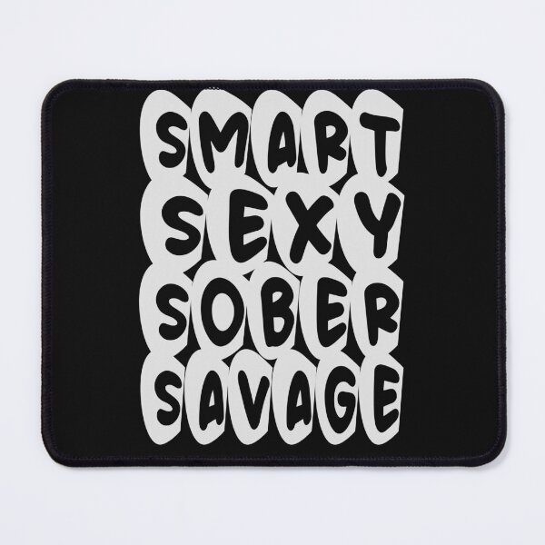 Item preview, SMART SEXY SOBER SAVAGE- sobriety anniversary aa na designed and sold by hamzablk.