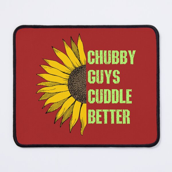Item preview, Chubby guys cuddle better designed and sold by SidTastic .