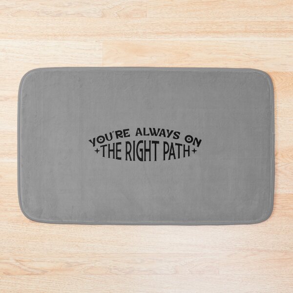 Item preview, you're always on the right path  designed and sold by NAZIMNADIR.
