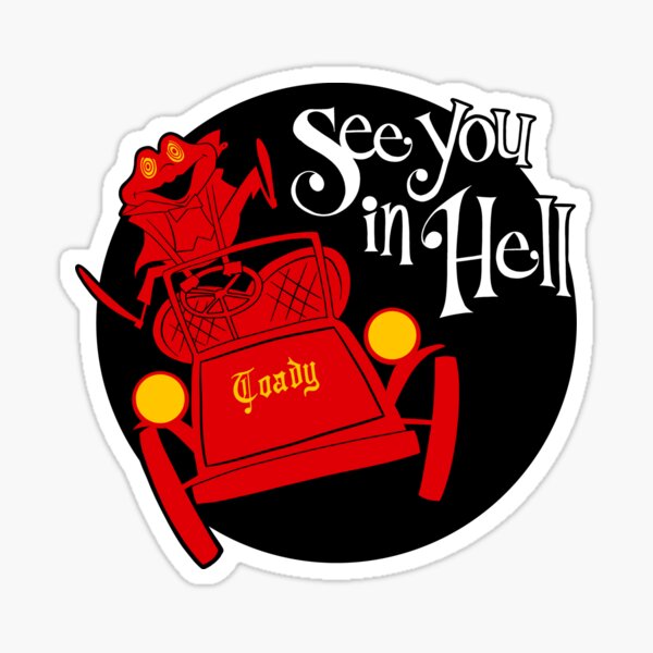 Mr. Toad’s Wild Ride to Hell Sticker