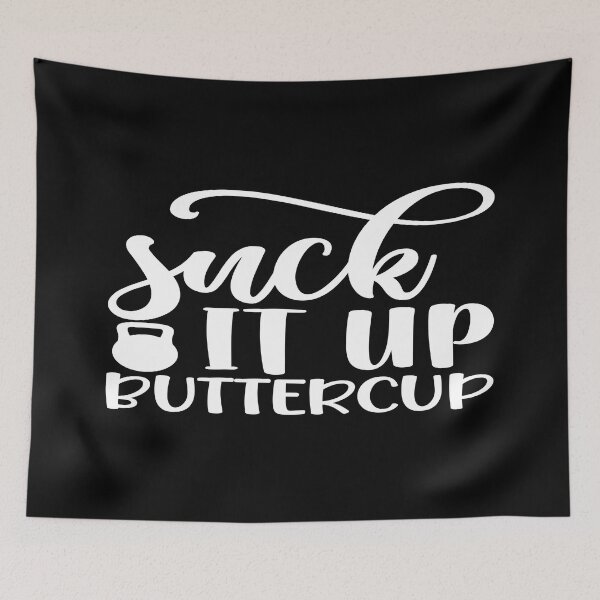 Item preview, Suck it up buttercup designed and sold by phassystore.
