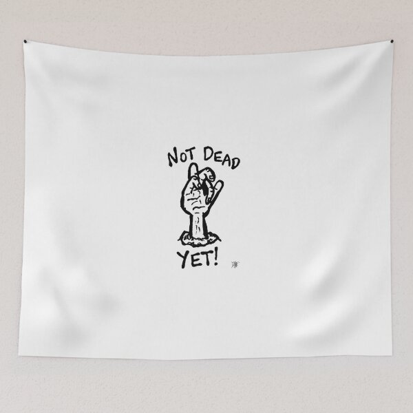 Item preview, Not Dead! - Black designed and sold by dbbf.
