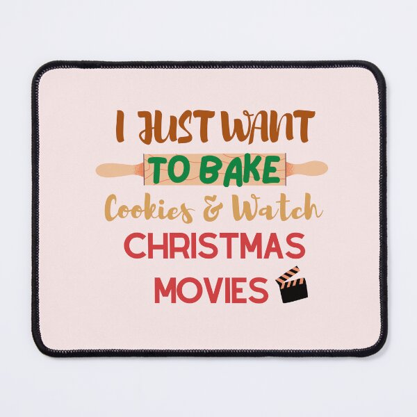 Item preview, i just want to bake cookies and watch christmas movies designed and sold by BloompodDesigns.
