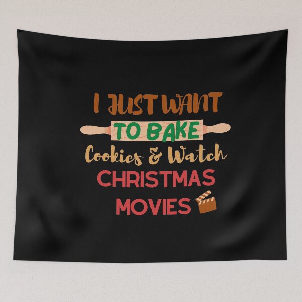 Item preview, I just want to bake cookies and watch christmas movies | black variant designed and sold by BloompodDesigns.
