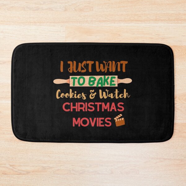 Item preview, I just want to bake cookies and watch christmas movies | black variant designed and sold by BloompodDesigns.