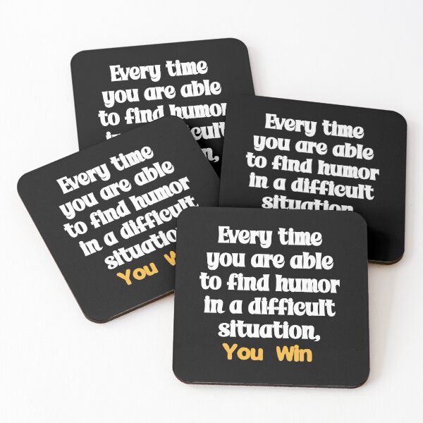 Item preview, Every time you are able to find humor in a difficult situation, you win designed and sold by Gevover.