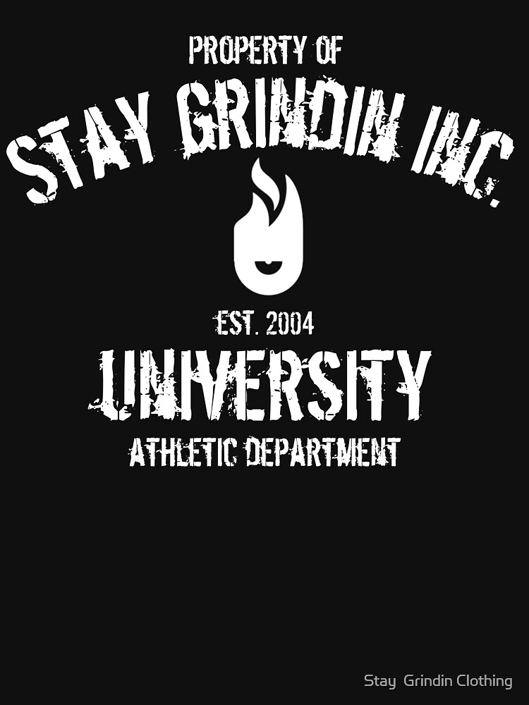 Property Of Stay Grindin Inc. by omegared17