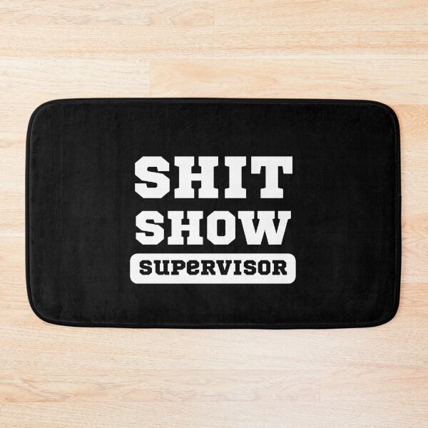 Item preview, Shit Show Supervisor designed and sold by OnTheTrend.
