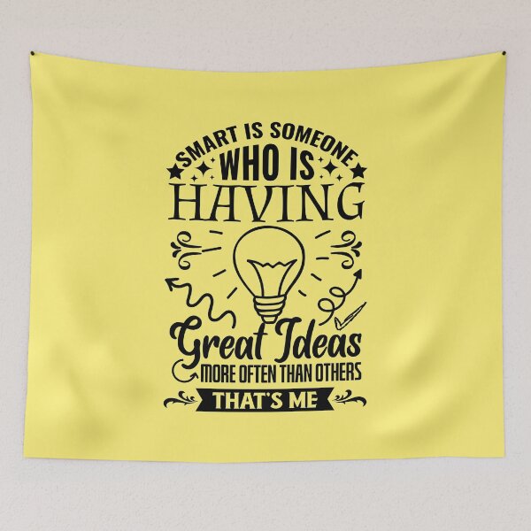 Item preview, Smart Is Someone Who Is Having Great Ideas designed and sold by TextAndVectors.