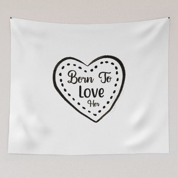 Item preview, born to love her, Love Her,Love Him,Gf,Bf,Girl And Boy,Cute Boyfriend,For Couple Love,Leave Her Wild,In Love With,Love Designs,Your,Hearted designed and sold by RedArtsDesign.