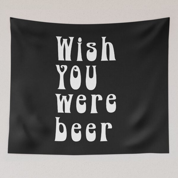 Item preview, I wish you were BEER - Funny Beer - 221128 designed and sold by zicutza.