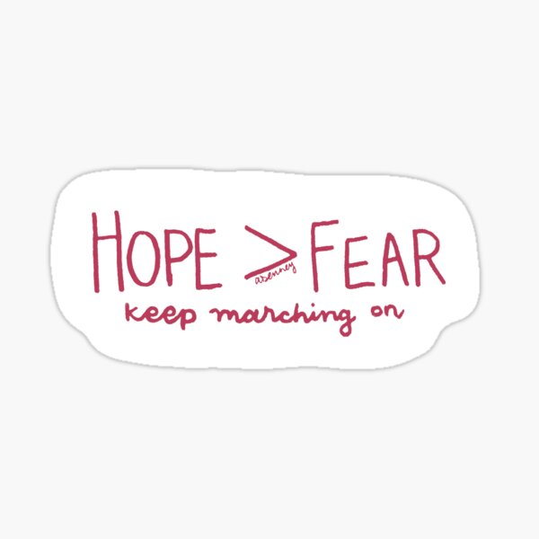 Hope > Fear Sticker