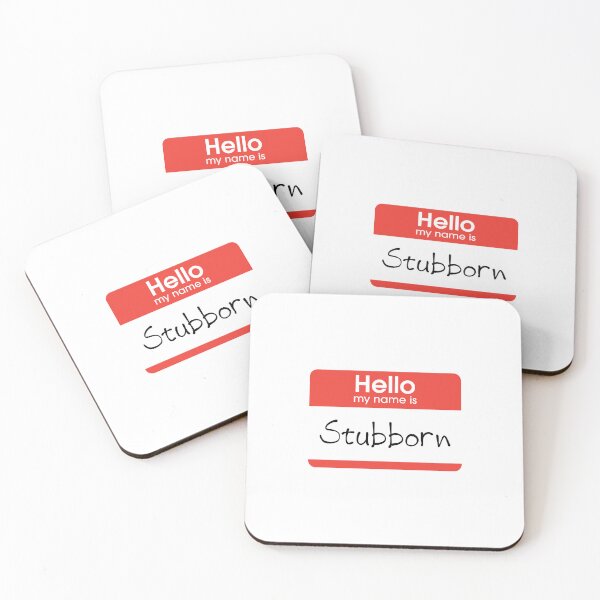 Item preview, My name is Stubborn  designed and sold by Lawless-Inc.