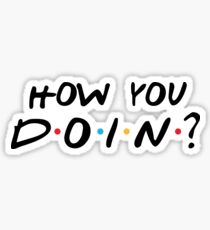 JOEY - HOW YOU DOIN ? Sticker