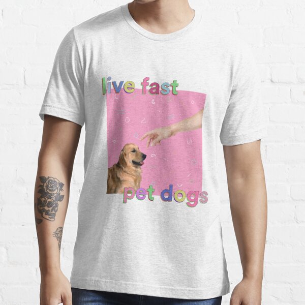 live fast pet dogs shirt