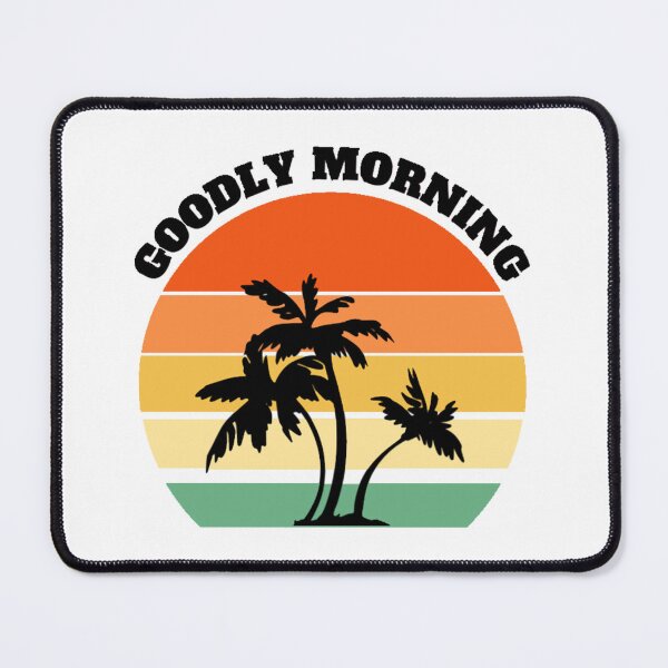 Item preview, goodly morning designed and sold by Azzer-BH44.