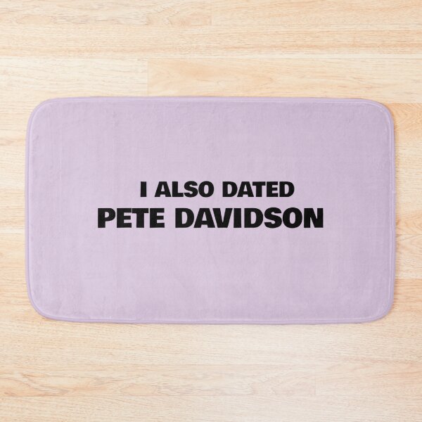 Item preview, I also dated Pete Davidson - Funny Pete Davidson designed and sold by CuddleStore.