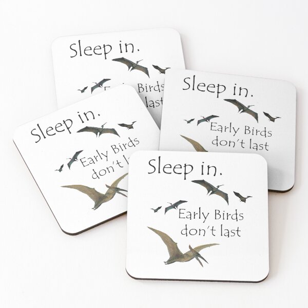 Item preview, Sleep In Early Birds Don't Last designed and sold by Melissa J Barrett.