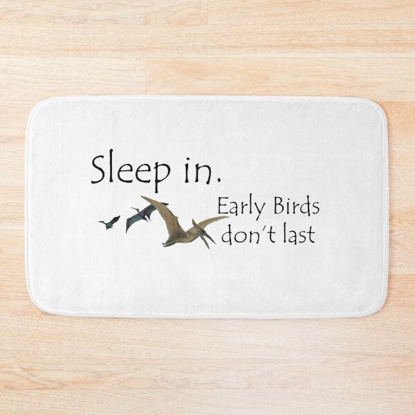 Item preview, Sleep In Early Birds Don't Last designed and sold by Melissa J Barrett.