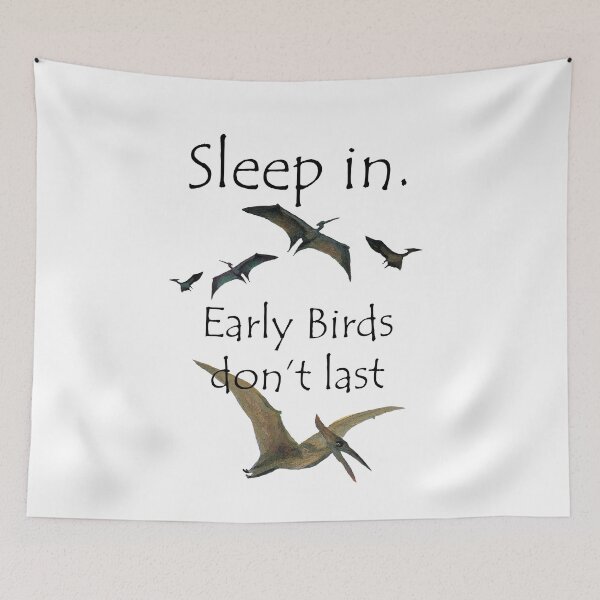 Item preview, Sleep In Early Birds Don't Last designed and sold by Melissa J Barrett.