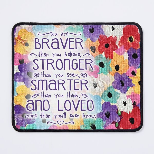 Item preview, braver, stronger, smarter and loved. Pooh Quote, feminine quote, gift designed and sold by SleeplessLady.