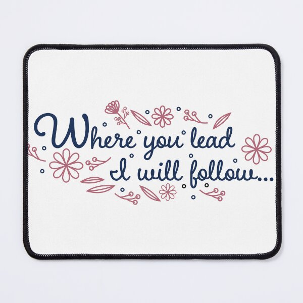 Item preview, Floral Where you Lead I will Follow... designed and sold by Lgc13.