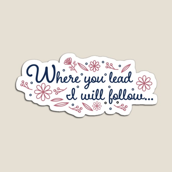 Item preview, Floral Where you Lead I will Follow... designed and sold by Lgc13.