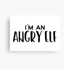 Anti-Christmas, Elf quotes - I'm an Angry Elf Canvas Print