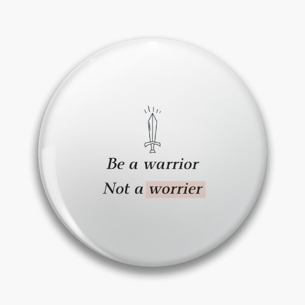 Item preview, Be a warrior Not a worrier designed and sold by CakmakShop.