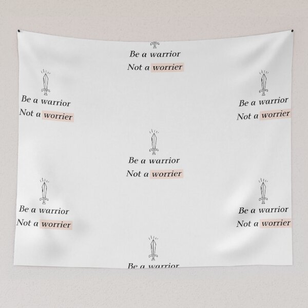 Item preview, Be a warrior Not a worrier designed and sold by CakmakShop.