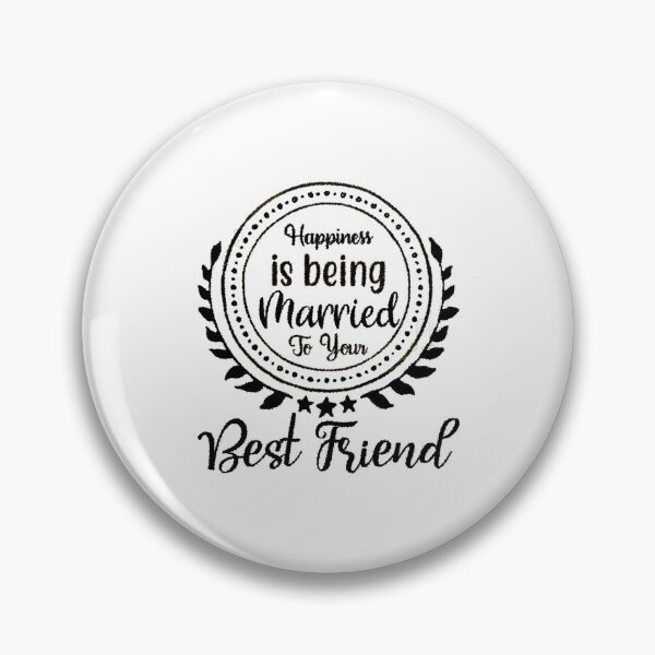 Item preview, Happiness Is Being Married To Your Best Friend, wife,engaged,happiness,husband designed and sold by RedArtsDesign.