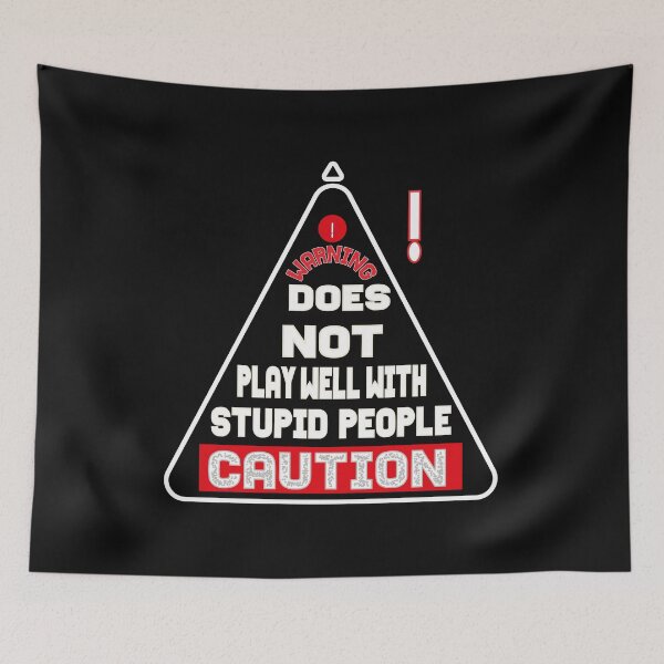 Item preview, funny Does not play well with stupid people, cool saying for does not designed and sold by fatydesignspace.